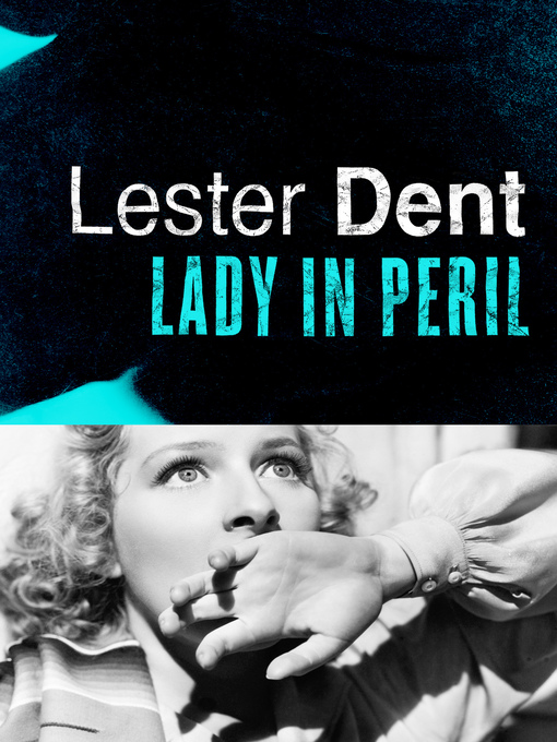 Title details for Lady in Peril by Lester Dent - Available